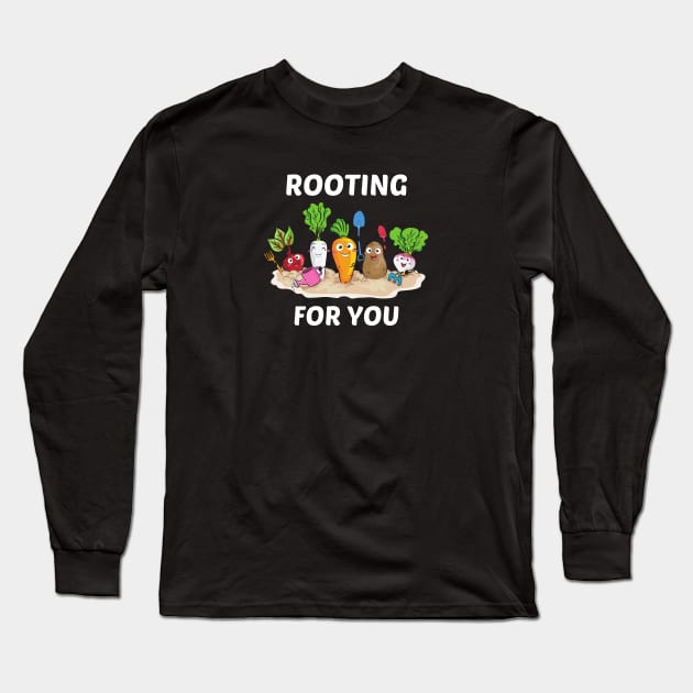 Rooting For You - Gardening Pun Long Sleeve T-Shirt by Allthingspunny